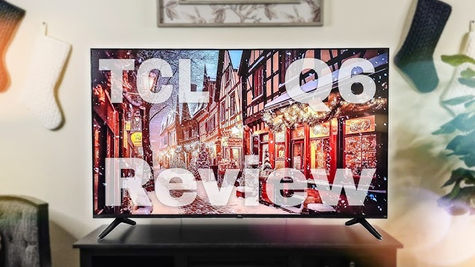 TCL Q6 Class 4K OLED TV review