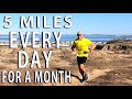 Running a 5 Mile Trail Every Day for a Month