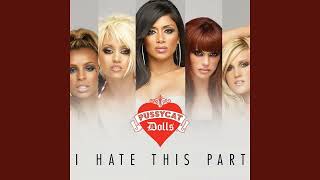 Pussycat Dolls - I Hate This Part Radio/High Pitched