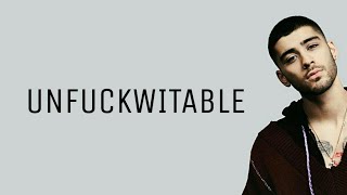ZAYN - unfuckwitable (Lyrics)🎵