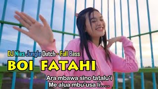 LAGU NIAS TERHITS - BOI FATAHI 'D. FOLALA ZALUKHU' - DJ NIAS JUNGLE DUTCH TERBARU