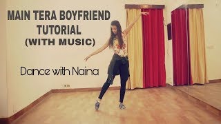 Main Tera Boyfriend | Raabta | Dance Tutorial | By Naina Chandra