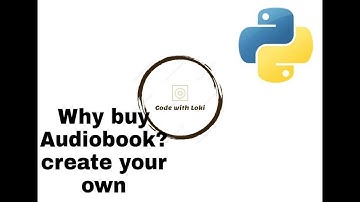 Create your own "AudioBook" in python | Why buy an audiobook?