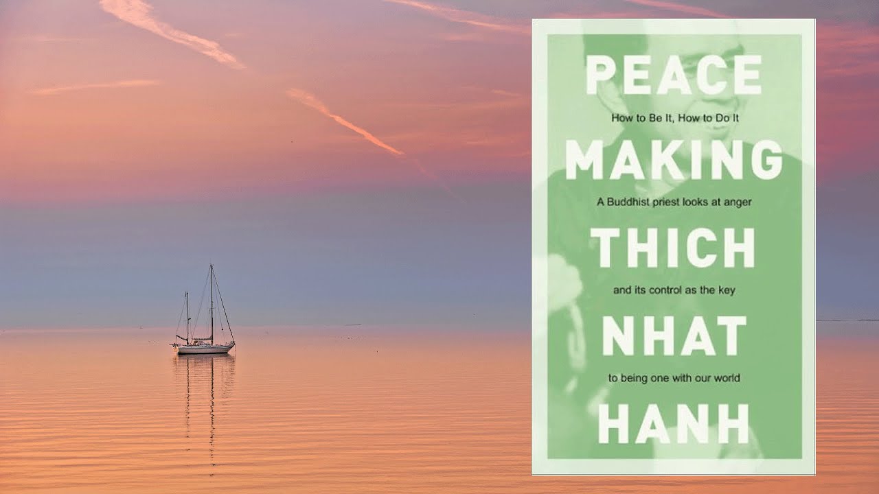 "Peacemaking: How to Be It, How to Do It" Audiobook | Thich Nhat Hanh’s Guide to Inner Peace
