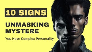 10 signs you have complex personality