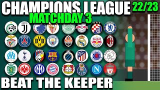 Champions League 2022/23 Beat The Keeper Group Stages Matchday 3