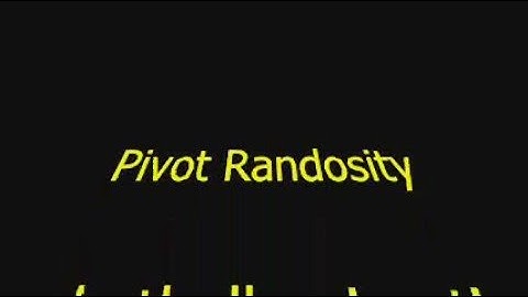 Pivot randosity ThunderMagic productions