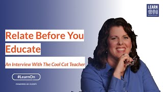 Relate Before You Educate: An Interview With The Cool Cat Teacher