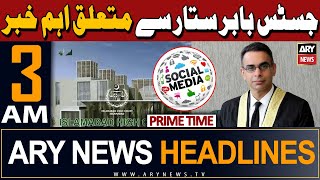 ARY News 3 AM Headlines | 29th April 2024 | Big News Regarding Justice Babar Sattar