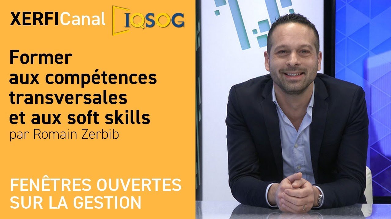 Former aux compétences transversales et aux soft skills [Romain Zerbib]