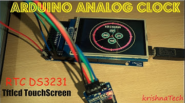 Analogue Clock On 2.8"TFTLCD TouchScreen Using Arduino Mega + DS3231 RTC Module | Krishna Tech