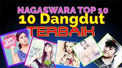 Lagu Dangdut Terbaik - NAGASWARA TOP 10 DanceDhut April 2017  - Durasi: 38:16. 