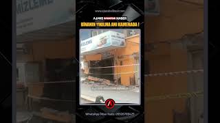 📍 Bi̇nanin Yikilma Ani Kamerada