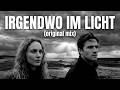 Irgendwo Im Licht (Original Mix)