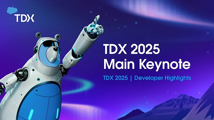 TDX Main Keynote | TDX 2025: Developer Highlights
