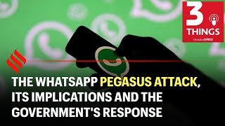 WhatsApp Pegasus Spyware: Implications and the government's response