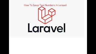 How to swap two numbers in Laravel?