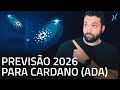 Previsão Para Cardano Análise De Preço Da ADA 2026