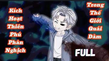 [Full] Kích Hoạt Thiên Phú Phản Nghịch Trong Thế Giới Quái Đàm | Meihaysub