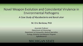 E Benbow :  Novel weapon elolution and coincidental virulence in environmental pathogens