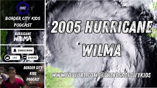 🌪️ LIVE: The Fury of Hurricane Wilma: History’s Most Intense Atlantic Storm | Border City Kids