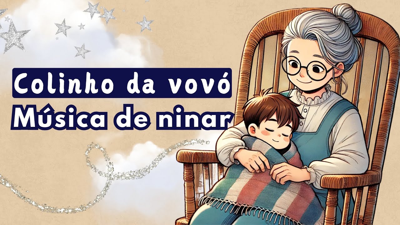 Dormindo com a vovó | Colo da Vovozinha | Canção de ninar | Música de ...