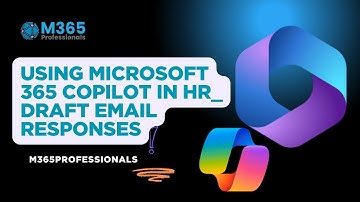 Using Microsoft 365 Copilot in HR  Draft email responses