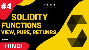 Solidity Functions view, pure, returns - (Part 4) Solidity Full Course in Hindi