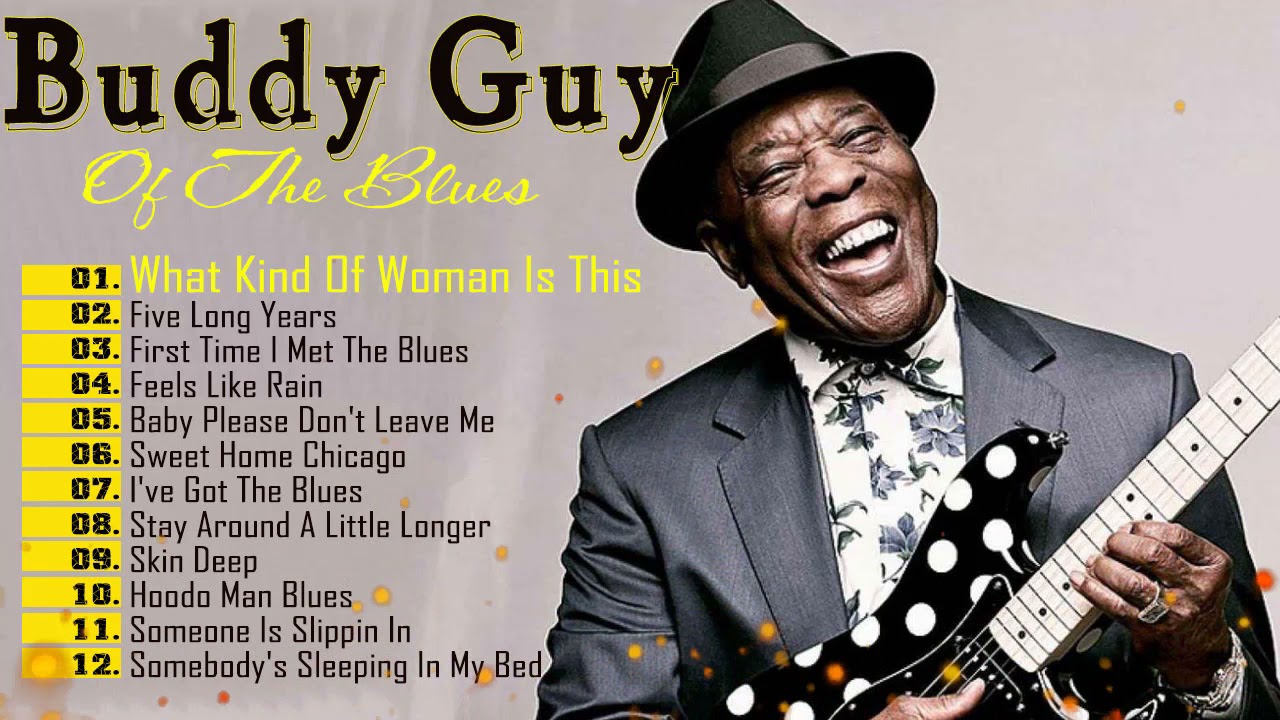 Buddy Guy Greatest Hits Of The 60's 70's 80's -Buddy Guy The Slow