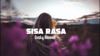 Gusty RemixeR - Sisa Rasa - FULL BASS !!! RDR MANAGEMENT - New 2022!