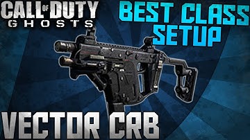 COD Ghosts: "VECTOR CRB" - BEST CLASS SETUP! (Multiplayer)