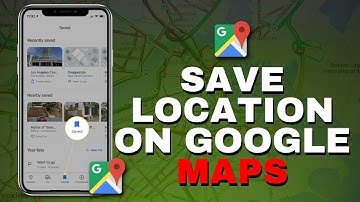 How To Save Locations on Google Maps - Full Guide