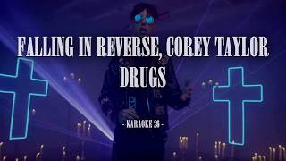 Falling In Reverse, Corey Taylor - Drugs  - Karaoke (26) [Instrumental]