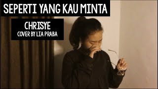 Seperti Yang Kau Minta - Chrisye (Cover) by Lia Praba