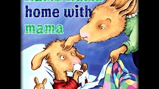 Llama llama Home with Mama