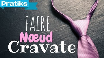 Comment faire un noeud de cravate