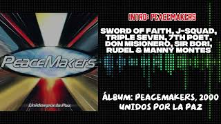 Peacemakers (2000) - Sword of Faith, 7th Poet, Manny Montes, Triple Seven, J-Squad, y más...