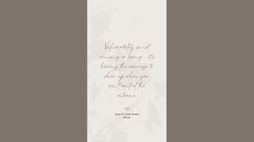 Vulnerability Is Courage, Not Weakness