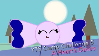 YTS Camp Challenge 5: A Heart’s Desire