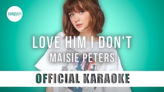 Maisie Peters - Love Him I Don't ( Karaoke Instrumental) | SongJam