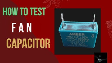 Quick and Easy Fan Capacitor Testing : Step-by-Step  Guide