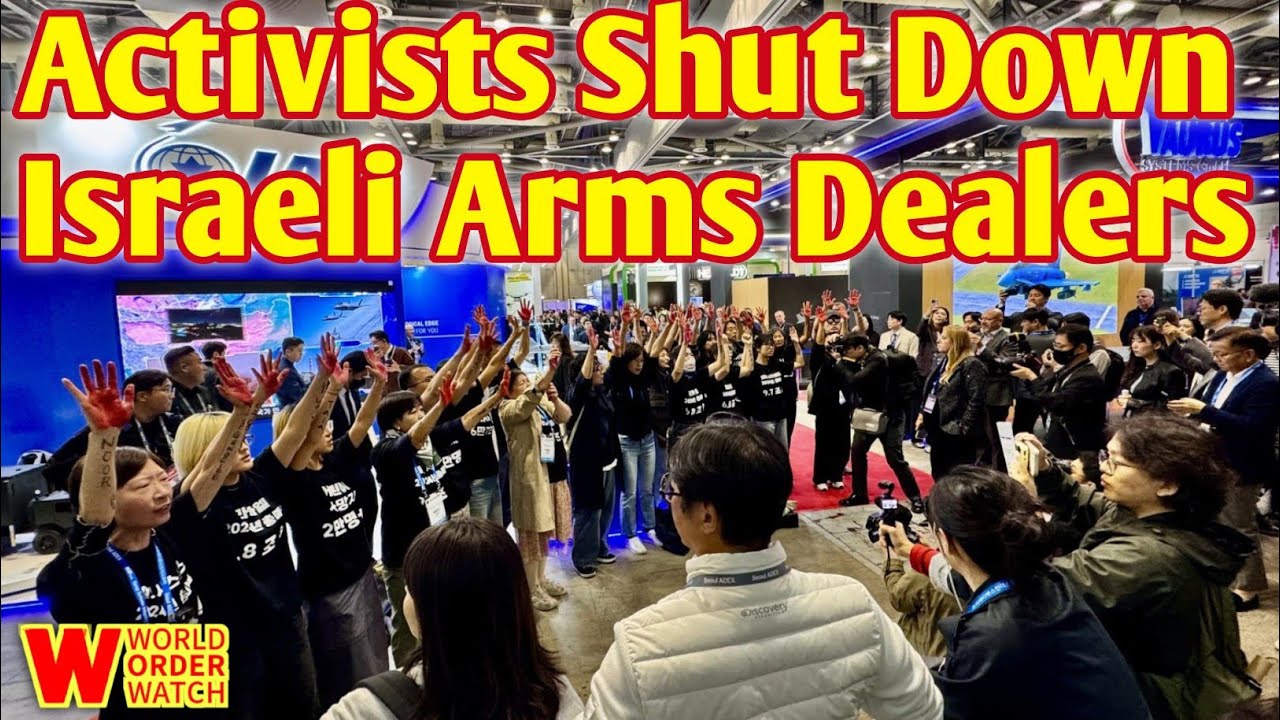 Activists Shut Down Israeli Arms Dealers | World Order Watch