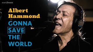 ALBERT HAMMOND &#39;Gonna Save The World&#39; - Official Video - New Album &#39;Body Of Work&#39; Out March 1st 2024