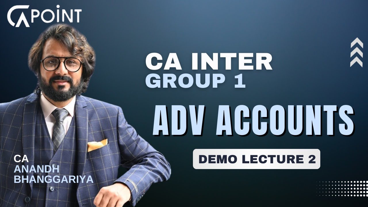 CA Inter Adv Acc | Regular Batch | Sep 25 Jan 26 | Demo Lecture 2 | CA ...