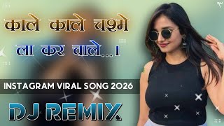 Kale Kale Chashme Laake Chale (Sexy Pose) Dj Remix Song | New Haryanvi Song Dj Remix 2026 