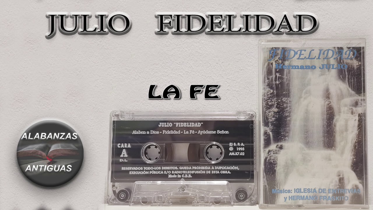 hermano julio | LA FE | Alabanzas Antiguas