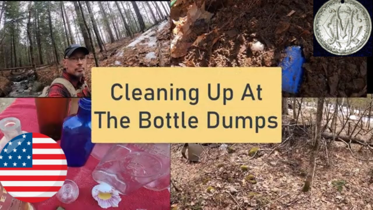 Cleaning Up At The Bottle Dumps - Relic Hunting Maine - Crap Art