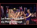 Le French cancan du Moulin Rouge