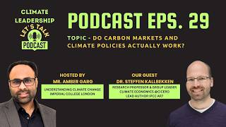 Climate Podcast 29 - Do Carbon Markets & Climate Policies Actually Work?