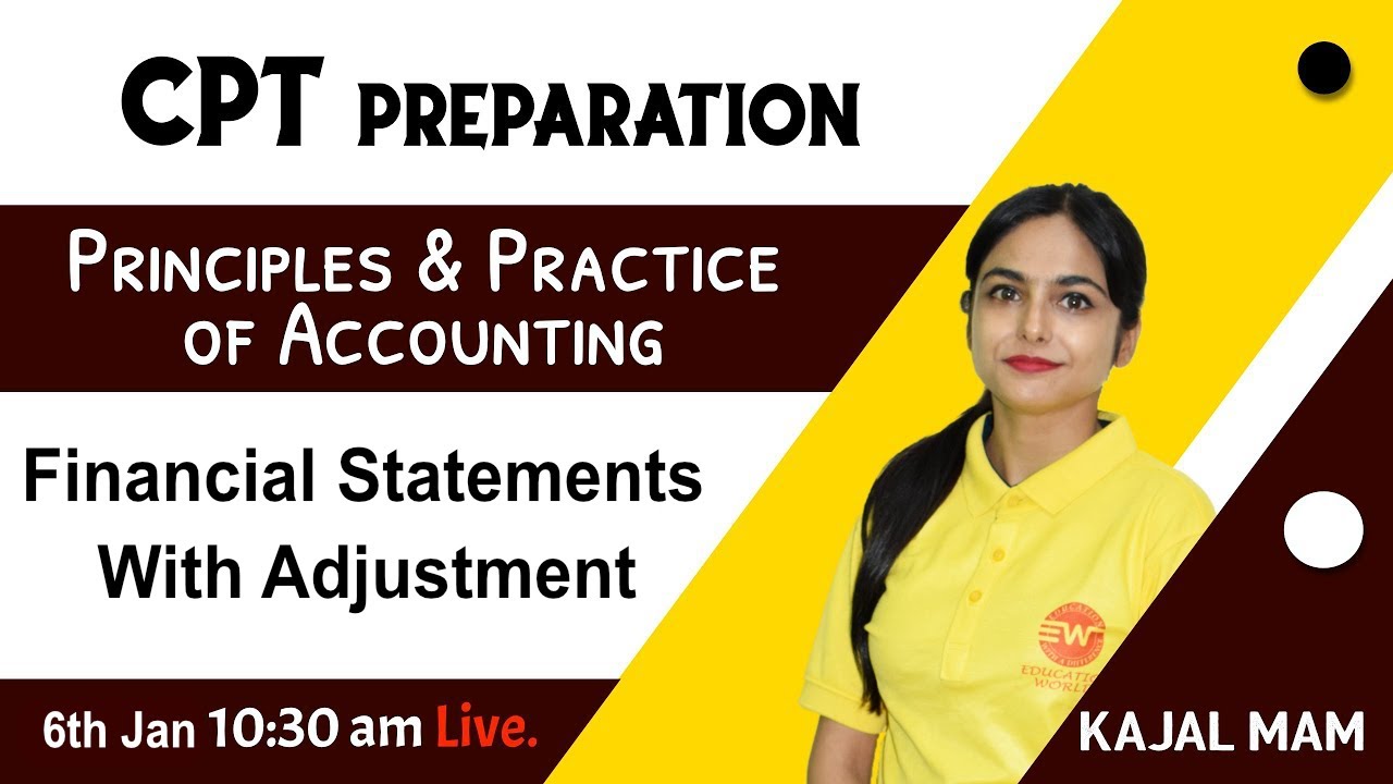 Financial statements with adjustments | Principles Practice of Accounting | CA CPT exam preparation